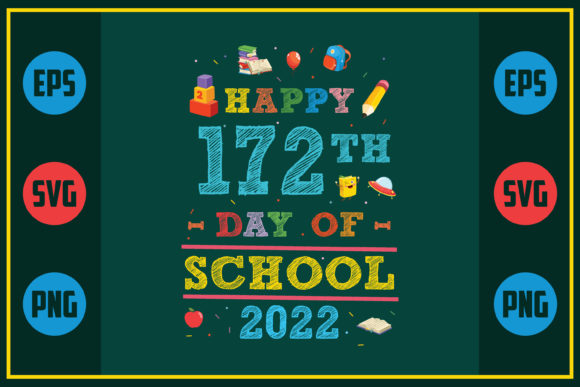 Happy 172th Day of School 2022 SVG Graphics for Crafts