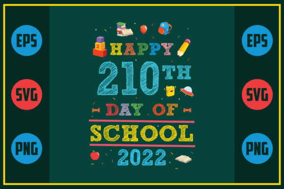 Happy 210th Day of School 2022 – A Versatile Graphic Design Asset for Crafts and Local Business Branding