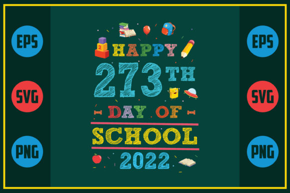 Happy 273th Day of School 2022 – A Versatile Graphic Design Asset for Content Creators