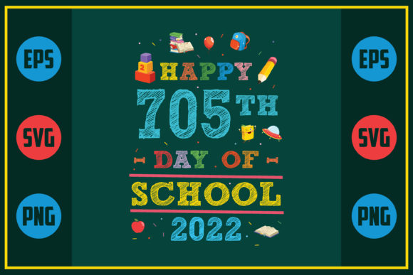Happy 705th Day of School Graphics for Crafts and Creative Projects