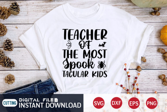 Teacher of the Most Spook Tacular Kids – A Graphic Design Asset for Crafts & Halloween-Themed Projects